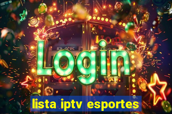 lista iptv esportes